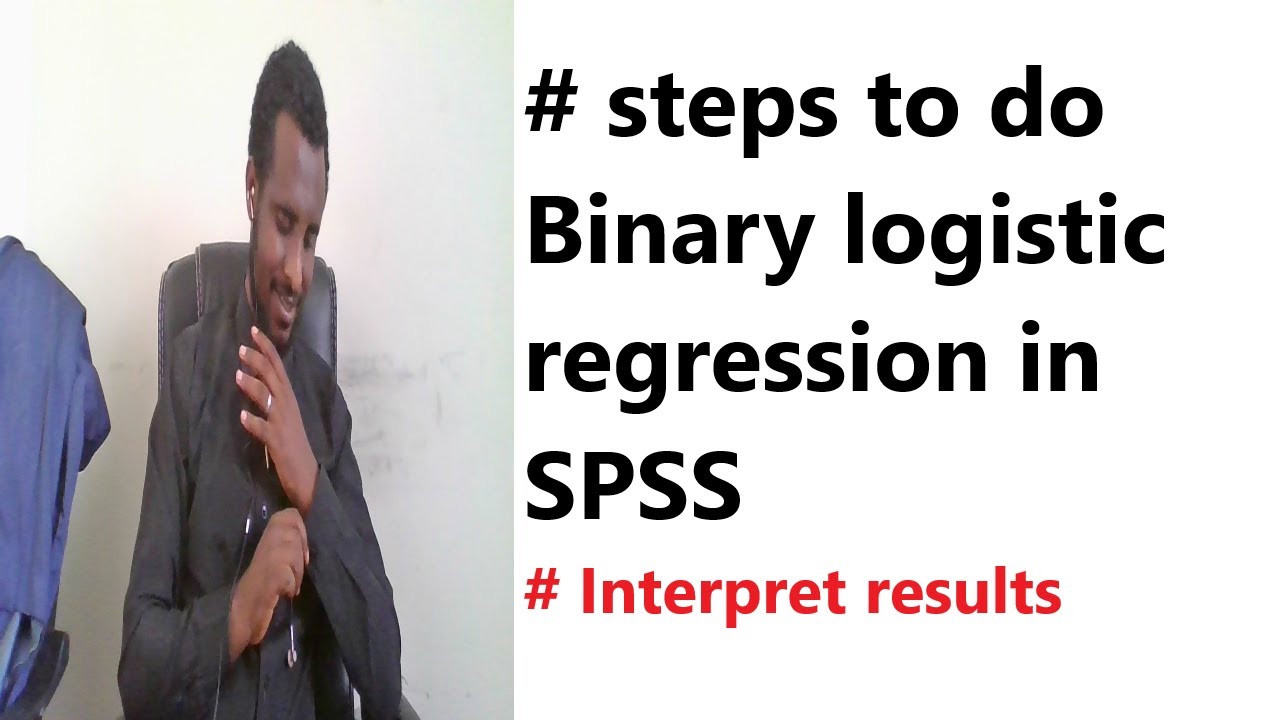 How to do Binary logistic regression and interpret results in SPSS ( Amharic tutorial)