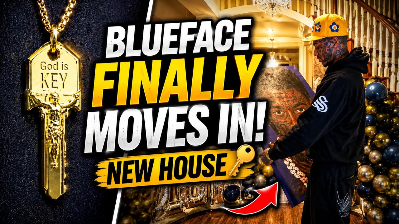 👉 BLUEFACE FINALLY MOVES INTO HIS NEW HOUSE! 🏠🔑 &ldquo;GOD IS KEY