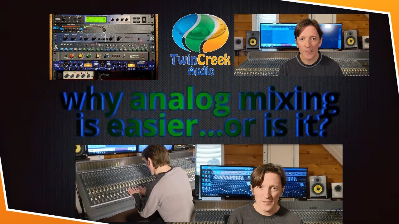Why Analog Mixing is Easier