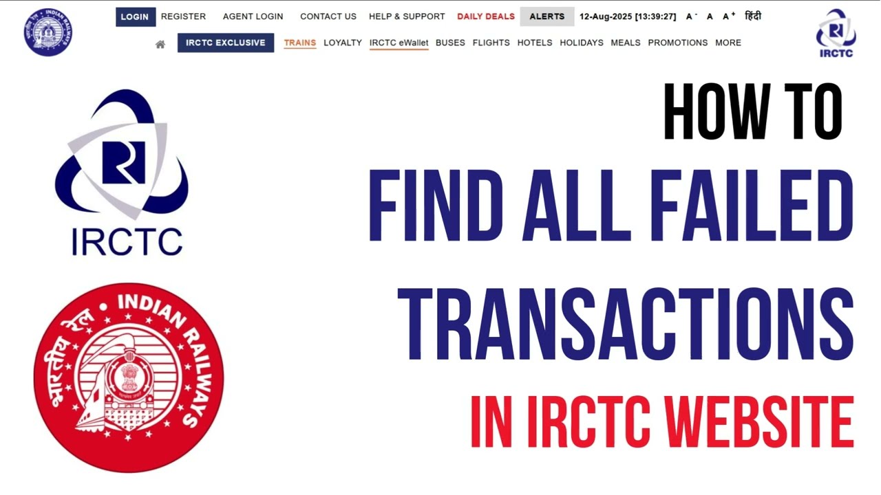 How to Find All Failed Transactions on IRCTC in 2025! - The Official guide to check failed payments!
