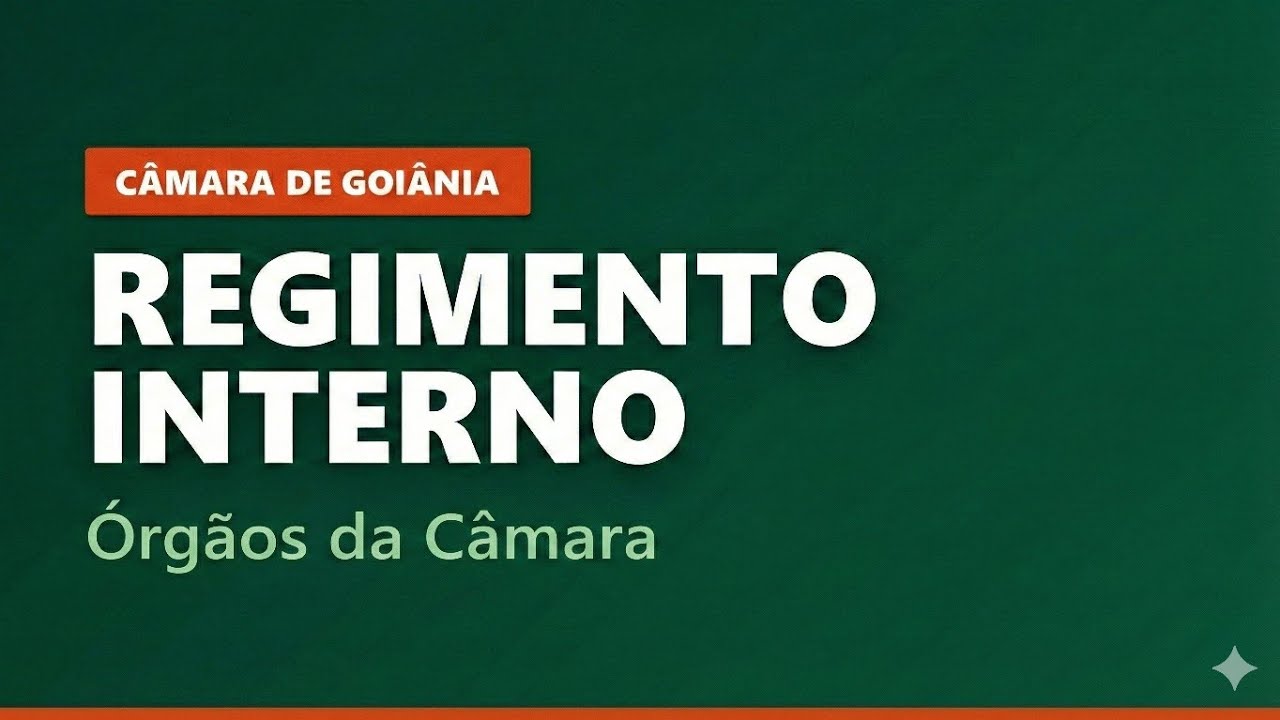 REGIMENTO INTERNO DA CÂMARA MUNICIPAL DE GOIÂNIA- AULA 03