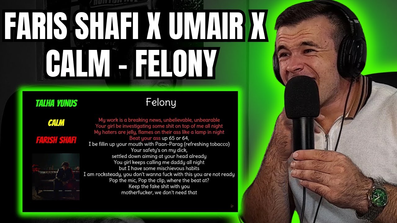 Faris Shafi x Umair x CALM - Felony (Revisit)