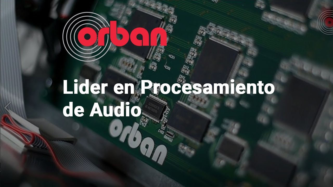 ¿Por qué los procesadores de audio Orban son una referencia mundial?