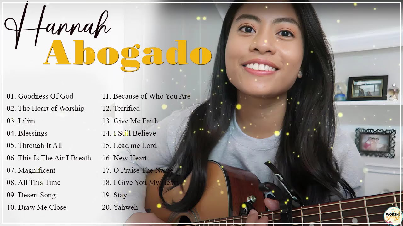 Intimate Devotional Worship Songs - Hannah Abogado Worship Best Praise Songs Collection