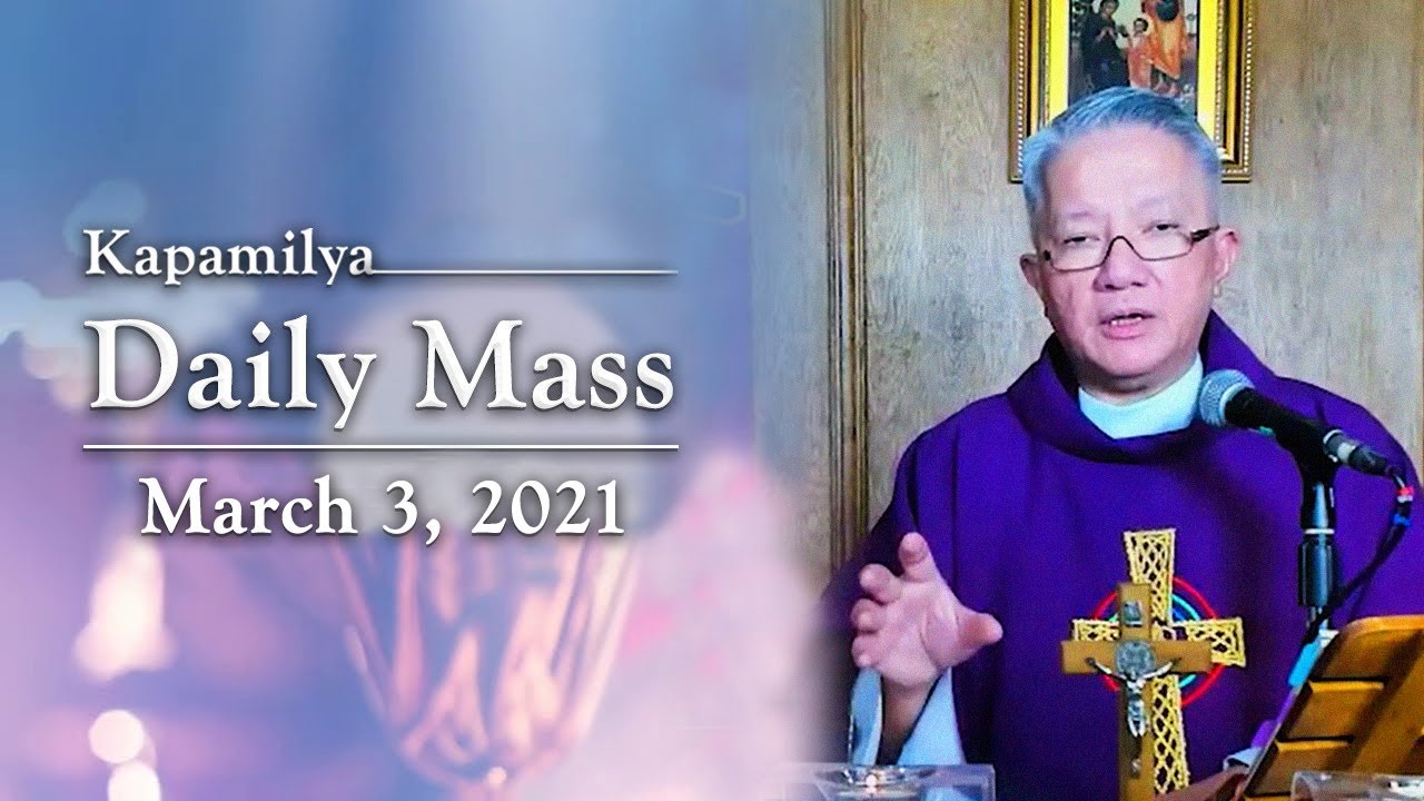To Serve And Empower Not Just Ourselves, But Others | March 3, 2021 | Kapamilya Daily Mass