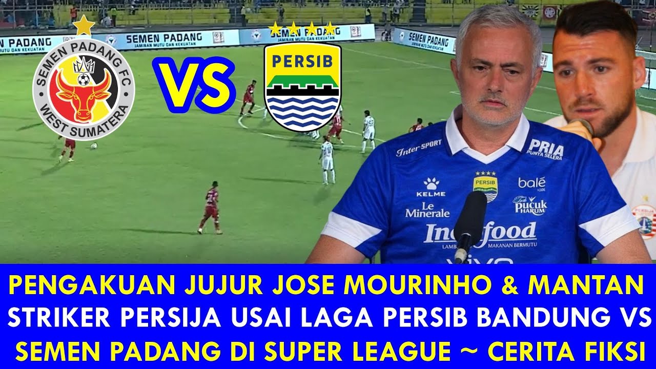 🔵 Kemenangan Meyakinkan‼️Hasil Persib Vs Semen Padang ~ Pengakuan Mourinho & Simic Usai Laga Really?