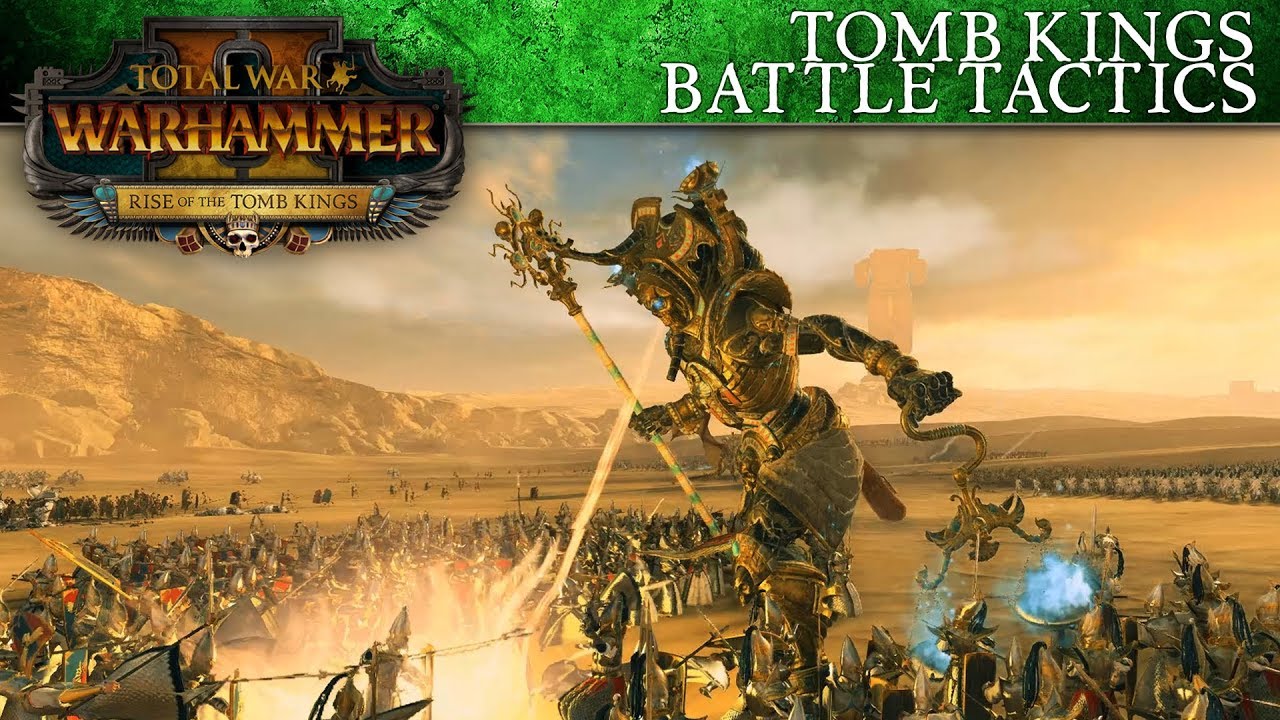 Total War: WARHAMMER 2 &ndash; Tomb Kings Battle Tactics