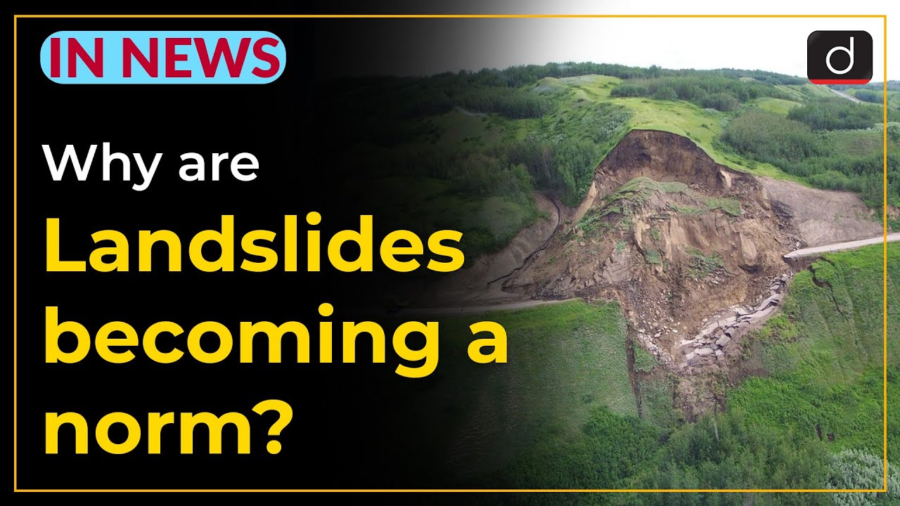 Why are Landslides becoming a norm? - IN NEWS | Drishti IAS English
