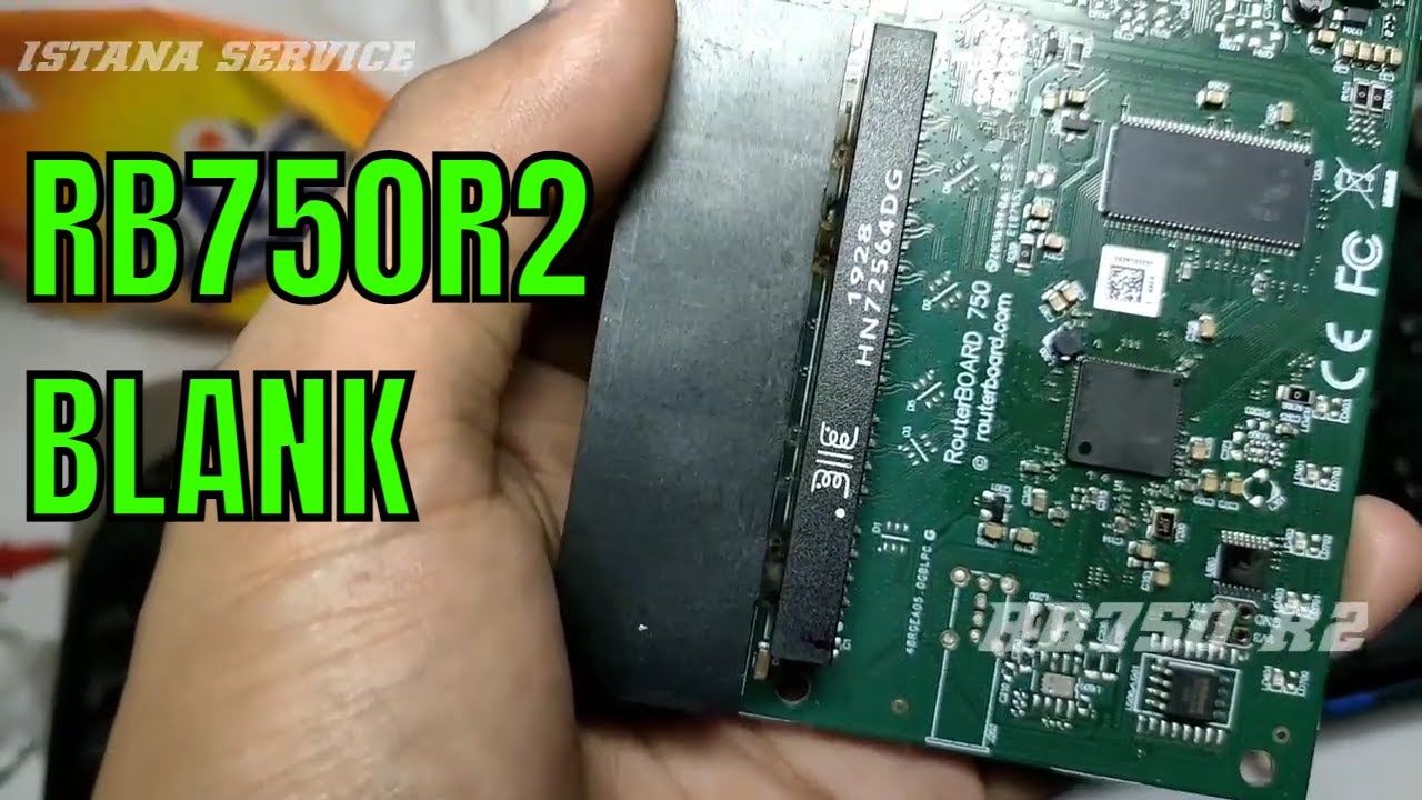 RB750R2 BLANK GANTI CHIPSET KEMBALI BERKERJA....ISTANA SERVICE