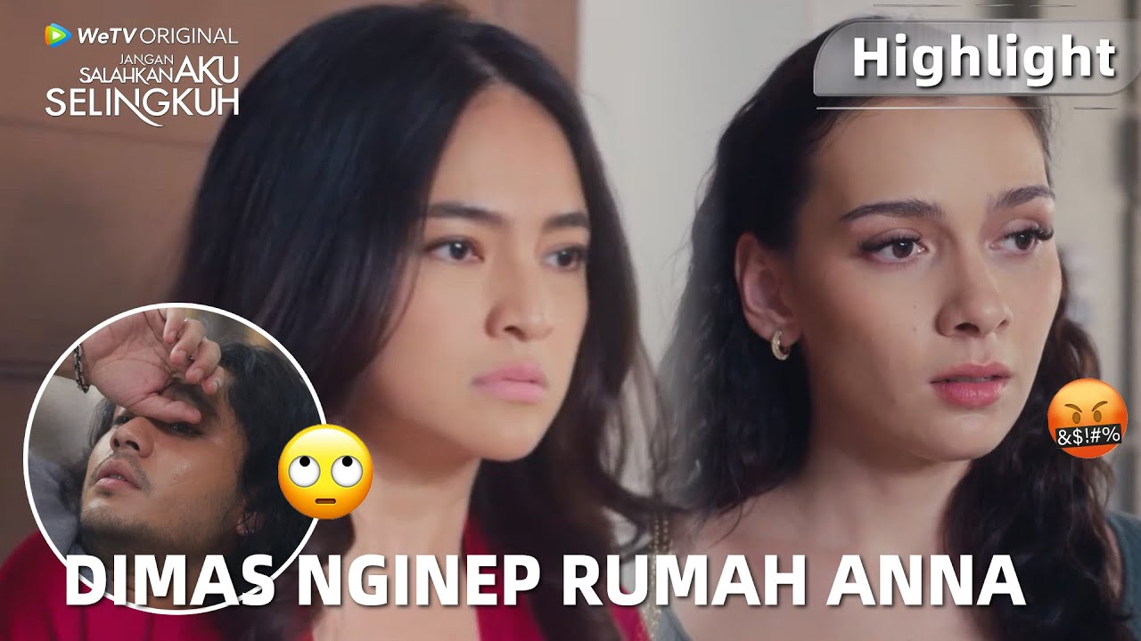 Jangan Salahkan Aku Selingkuh | Highlight EP06 Lisa Ngamuk Karena Dimas Nginep di Rumah Anna