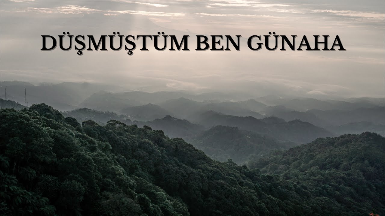 Düşmüştüm Ben Günaha - Hristiyan ilahi - Tövbe et ve İsa'ya inan