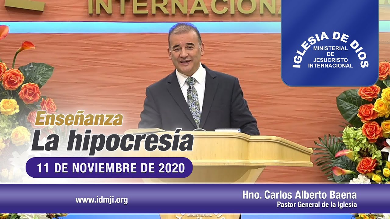 Enseñanza: La hipocresía, 11 noviembre 2020, Hno. Carlos Alberto Baena. IDMJI