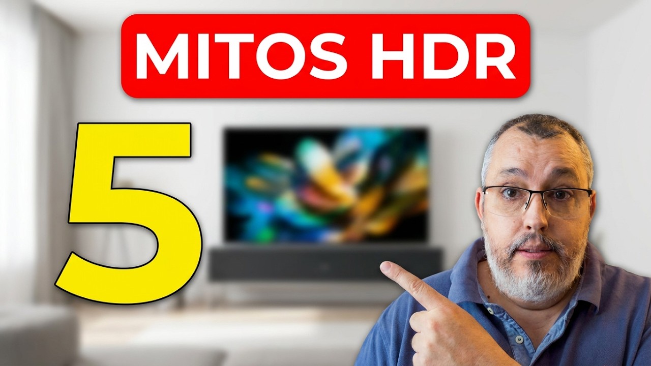CINCO MITOS del HDR que no pensaste que serían así