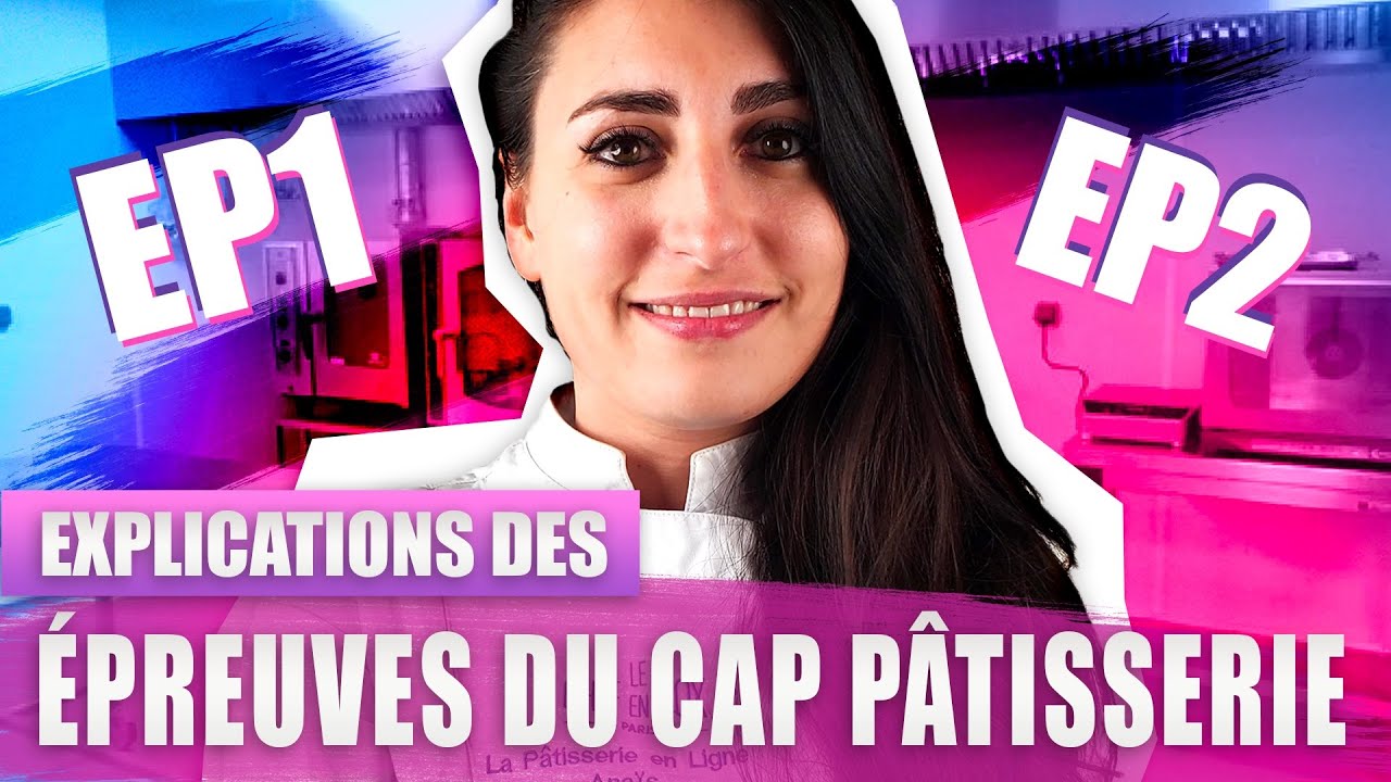 Déchiffrez les Épreuves du CAP Pâtisserie : Tout ce que Vous Devez Savoir ! 📚🎂