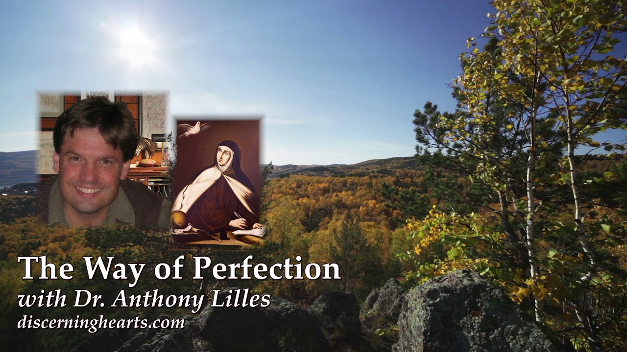 Ep. 1 - Introduction - Way of Perfection /w Dr. Anthony Lilles