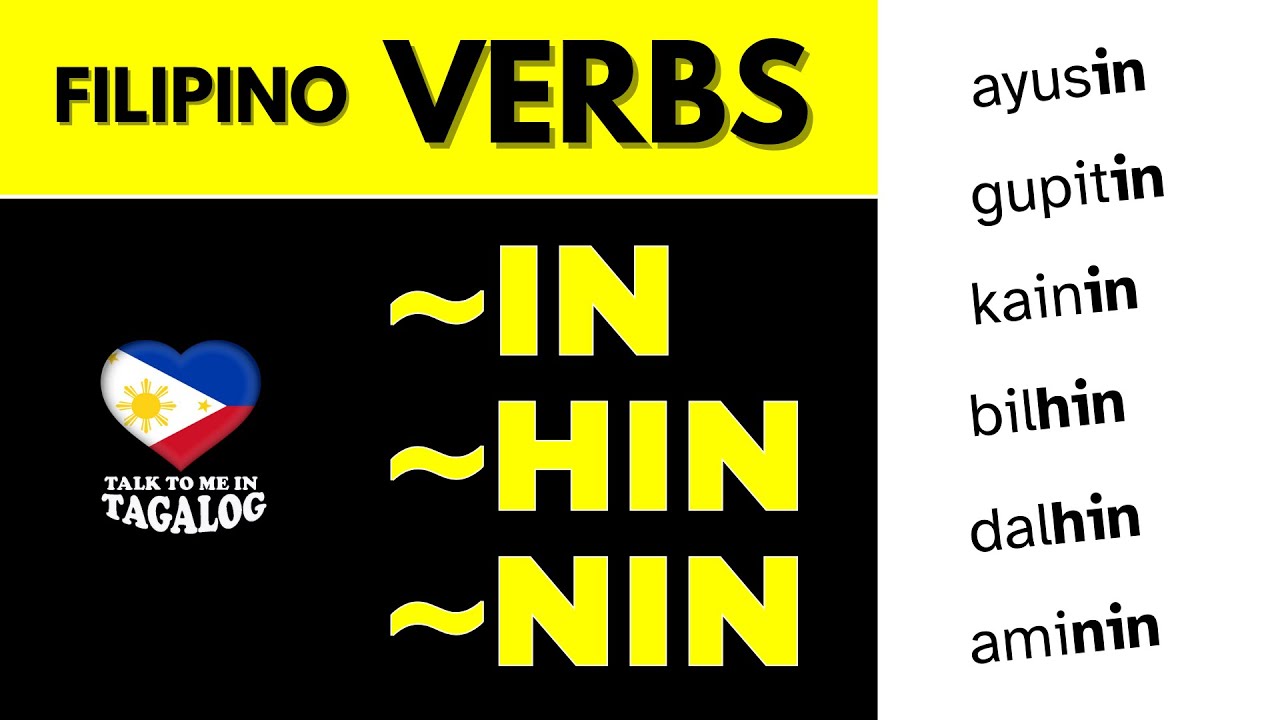 IN, HIN, NIN Verbs in Tagalog (5 Conjugation Rules & Examples 1-25) | Learn Filipino Grammar