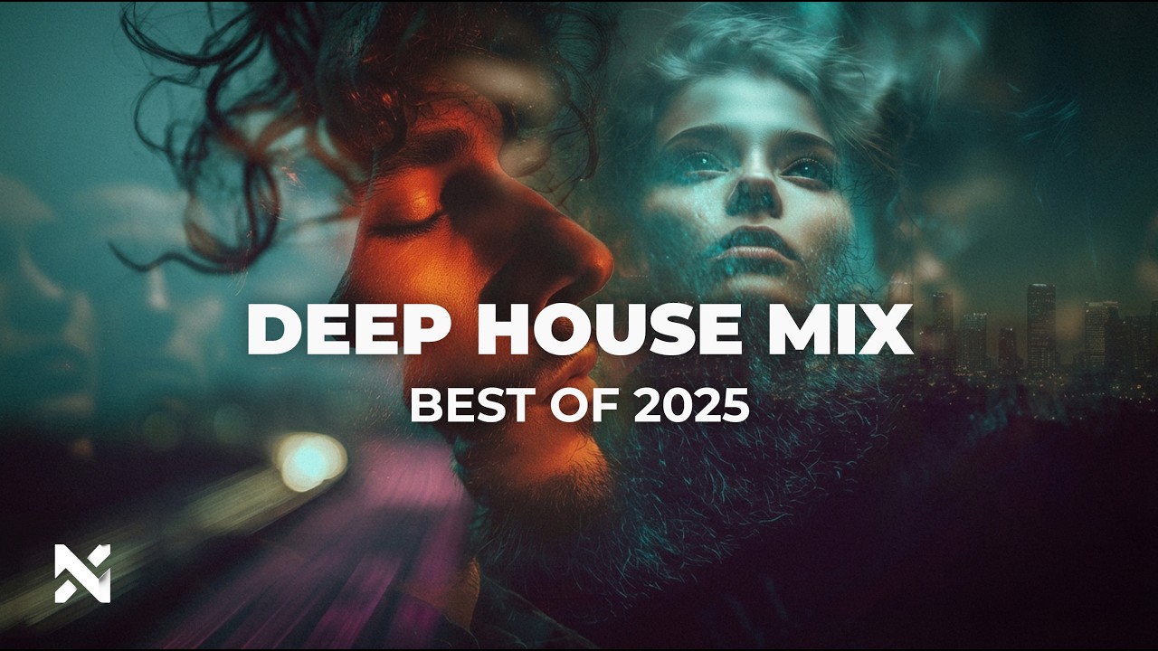 NOVRA – Best Deep House Mix 2025 | Emotional Chill House