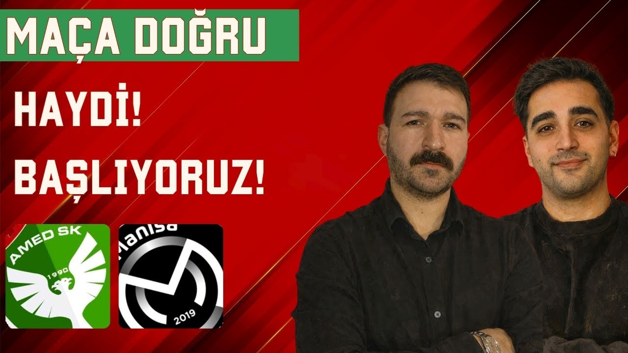 Maça Doğru | Amedspor - Manisa FK | Yeniden Başlıyoruz!