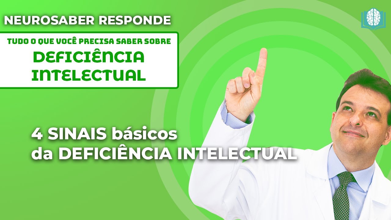4 SINAIS básicos da DEFICIÊNCIA INTELECTUAL | NeuroSaber Responde