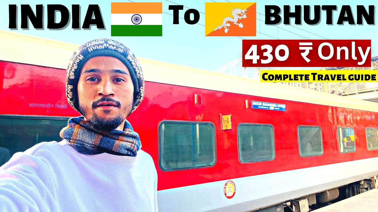 India 🇮🇳 To 🇧🇹 Bhutan Trip | Bhutan | Delhi To Bhutan By Train