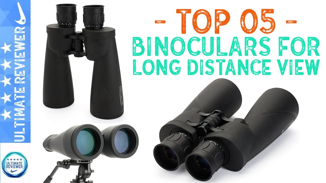 ✔️Top 5: Best Binoculars for Long Distance Viewing in 2021