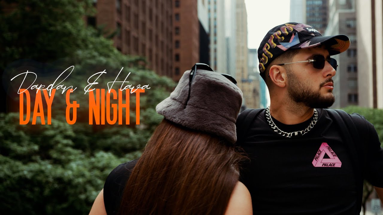 DARDAN x HAVA ~ DAY & NIGHT
