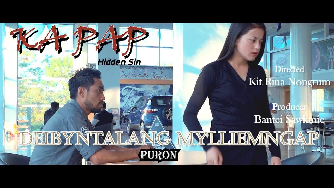KA PAP // Khasi Phlim // Deibyntalang Mylliemngap