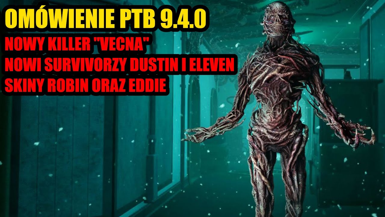 Nowy killer Vecna, Dustin i Eleven jako nowi survivorzy | Omówienie PTB 9.4.0 Stranger Things