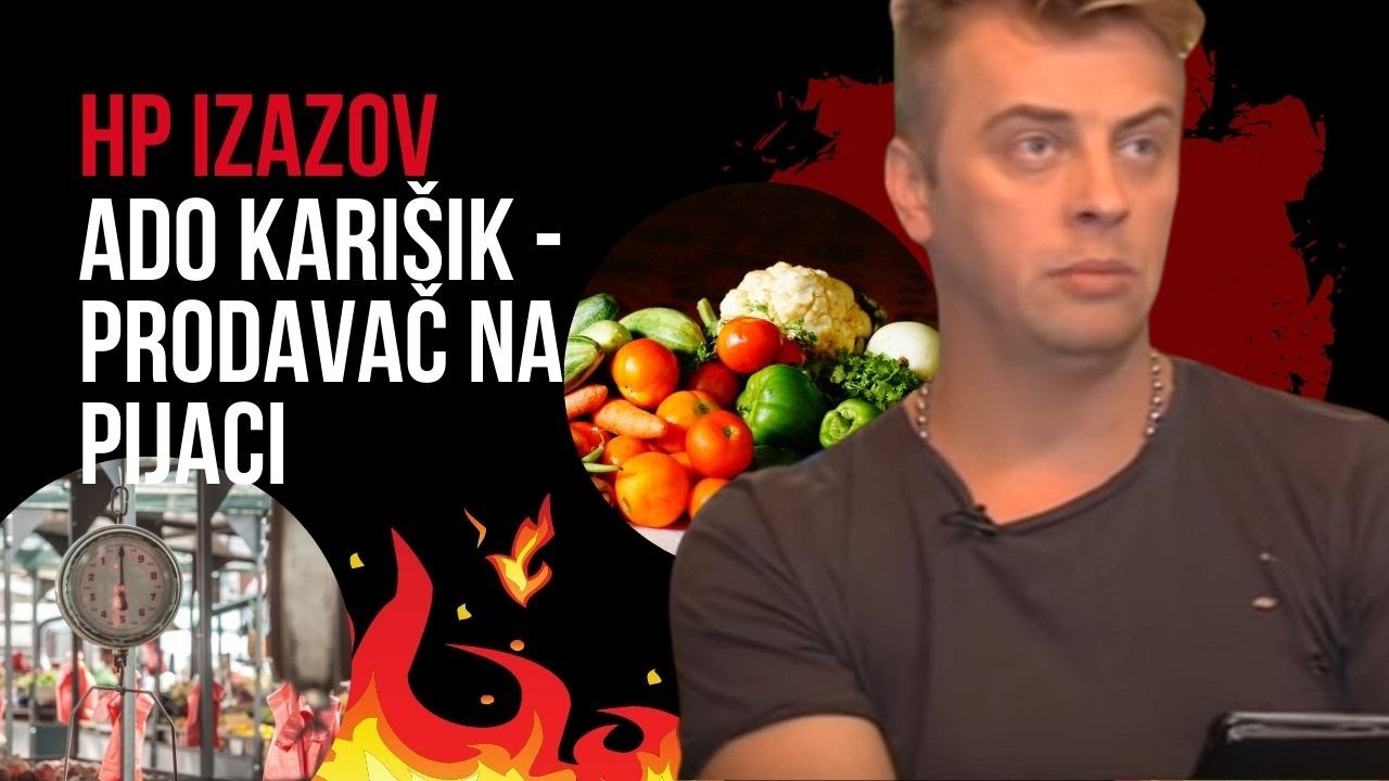 ADO KARIŠIK - Prodavač na pijaci [WOW HP SHOW IZAZOV]