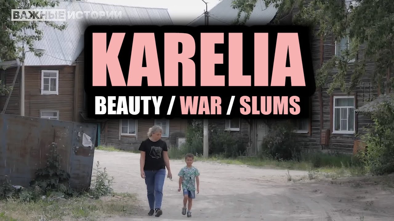 Next to Finland — But a World Away: Life in Russian Karelia