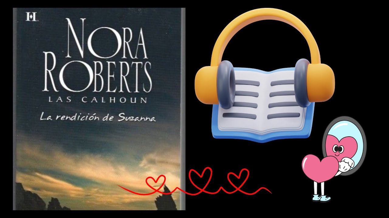 La rendición de Suzanna Las Calhoun 4 . De NORA ROBERTS.  Última historia de la saga .