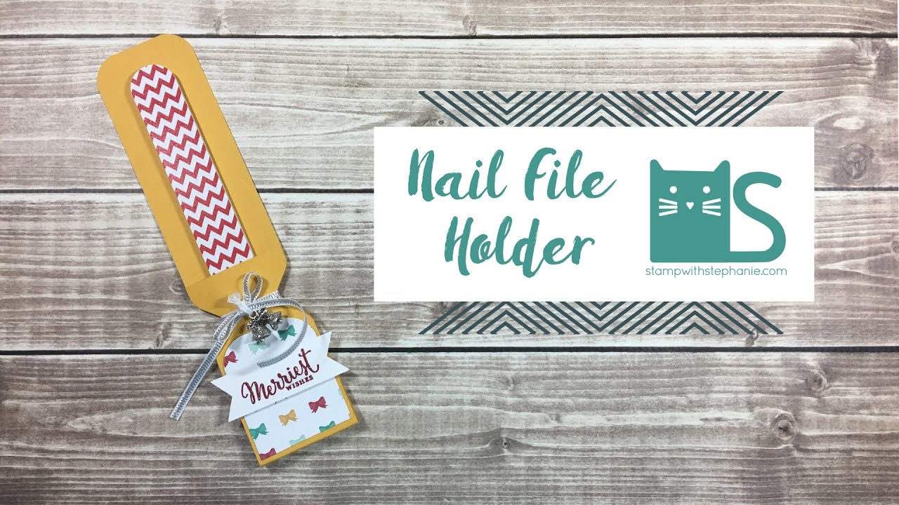 Finger Nail File Holder - Stampin' Up!