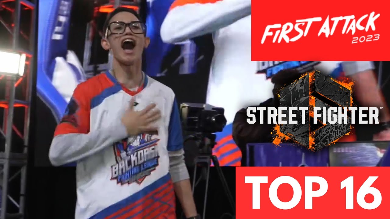 First Attack 2023 SF6 Top 16 - Street Fighter 6 (JAK, MrChupy01, ScrawtyVermillion)