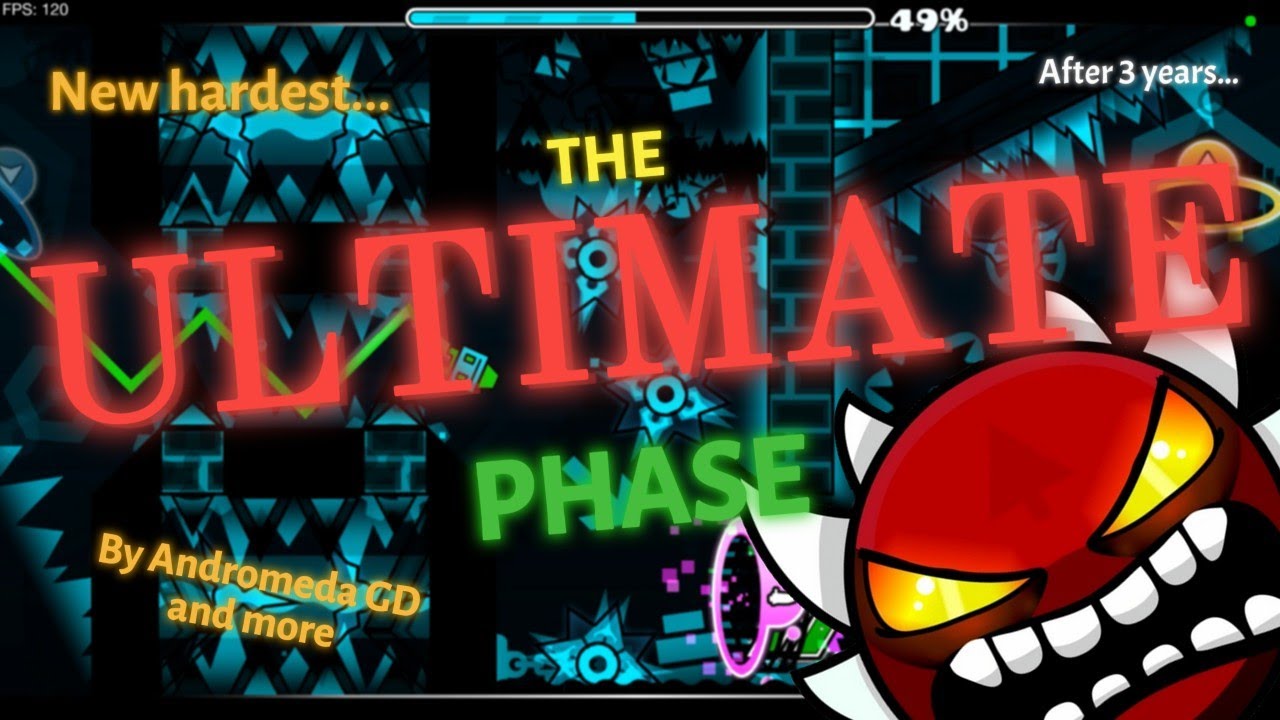 THE ULTIMATE PHASE 100% (NEW HARDEST) By Andromeda GD and more