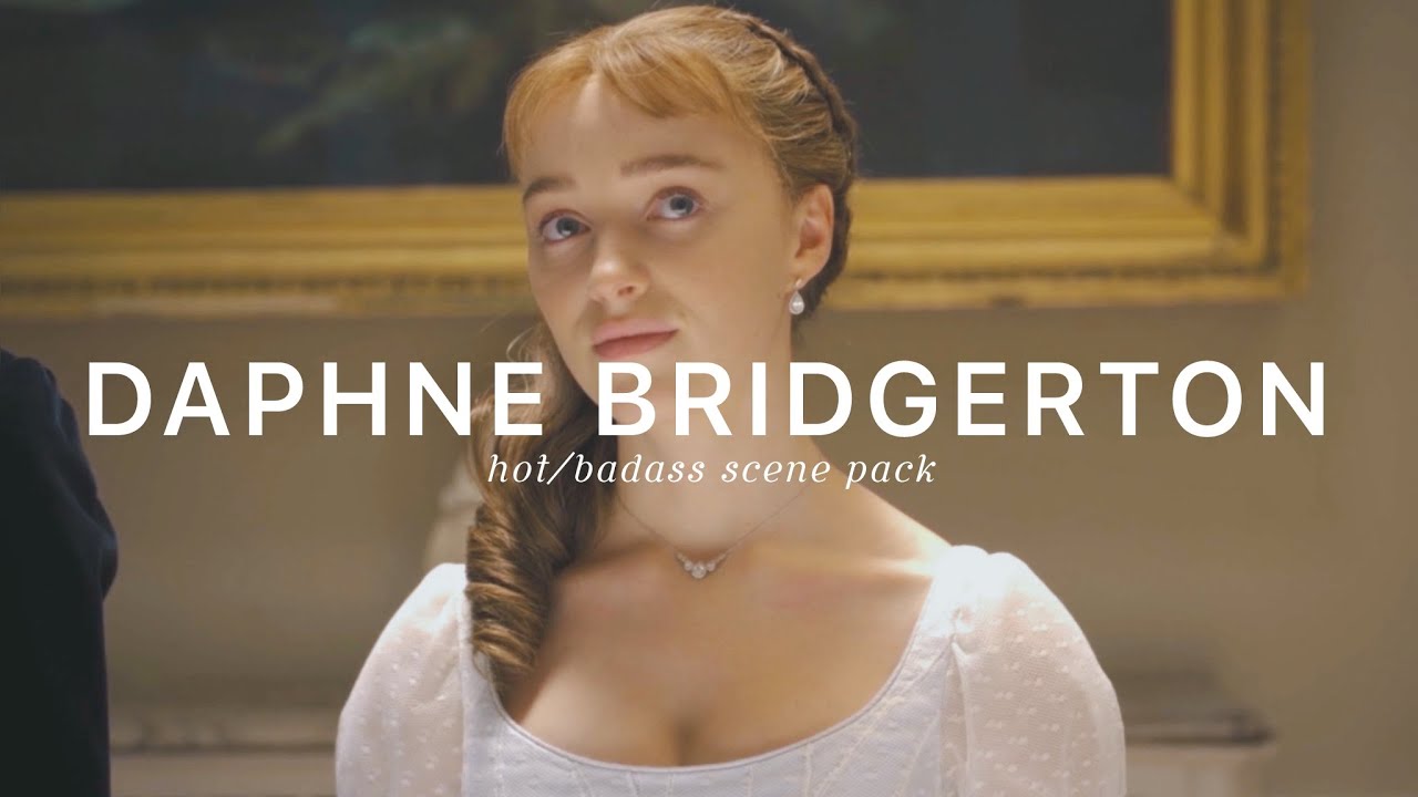 hot daphne bridgerton scene pack