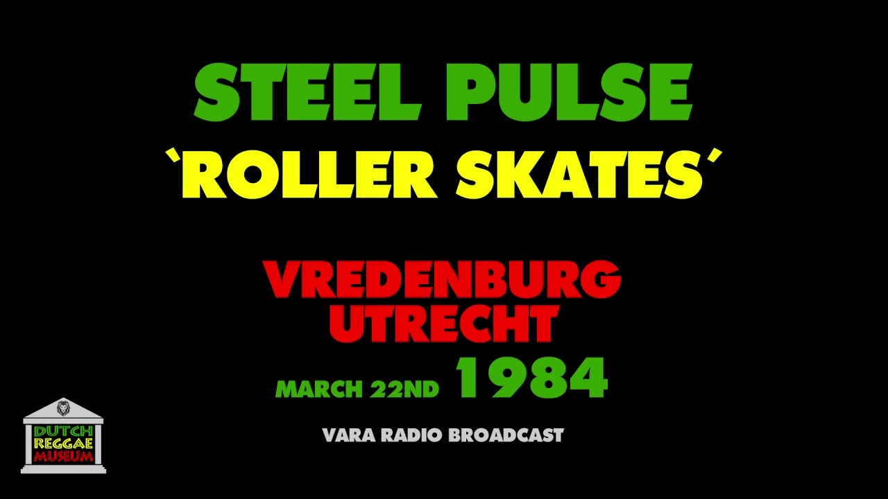 Steel Pulse - Roller Skates (Live 1984)