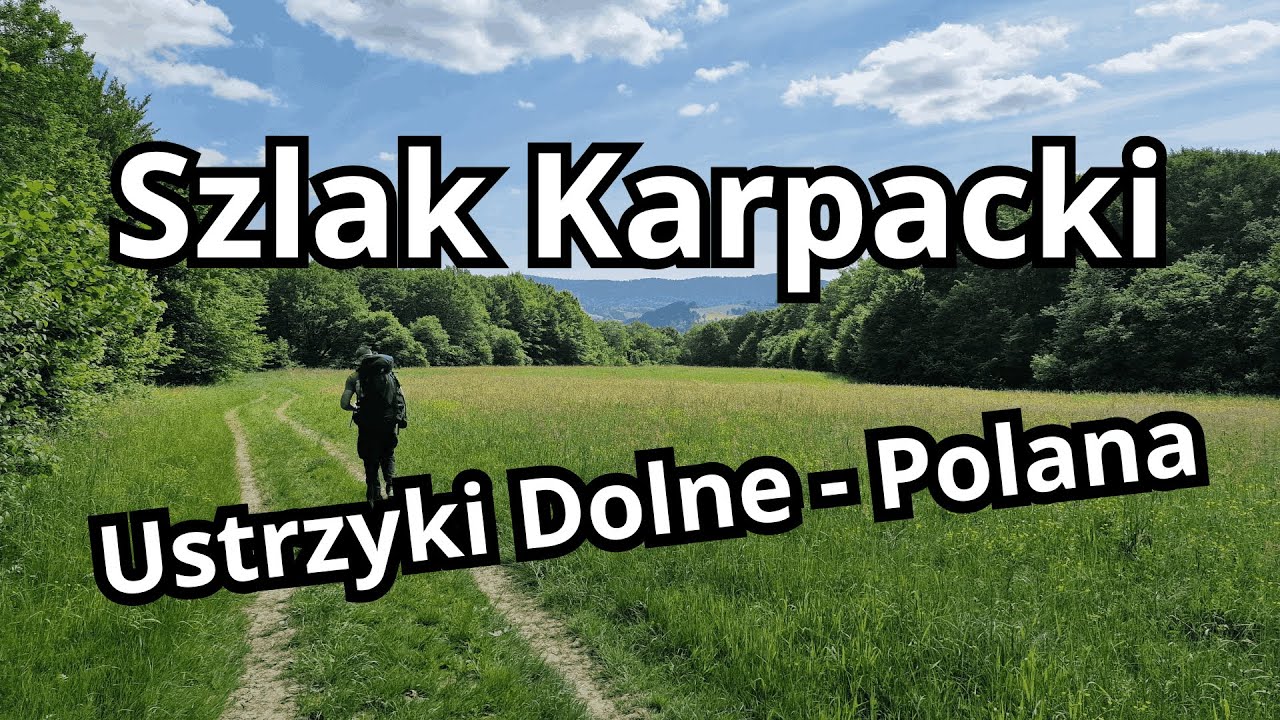 Szlak Karpacki (niebieski) - odcinek Ustrzyki Dolne - Polana