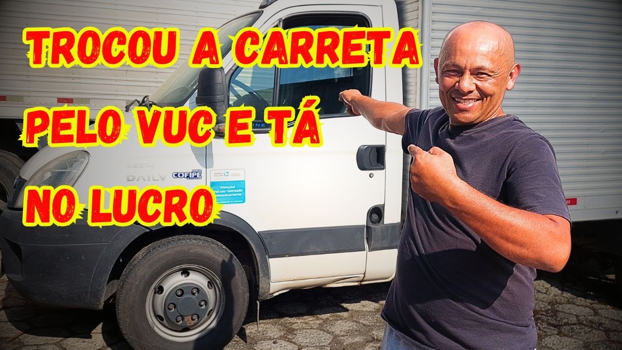 Carreta nunca mais, a vida deste caminhoneiro foi transformada pelo VUC