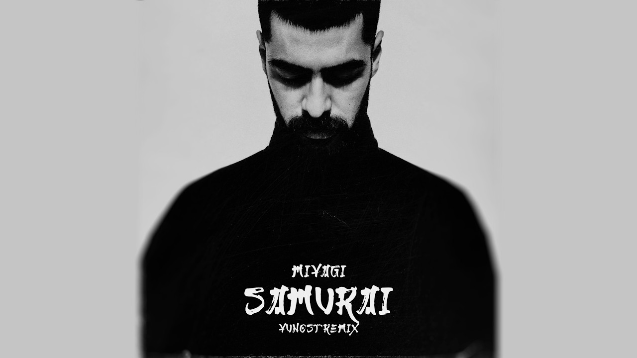 Miyagi - SAMURAI (YUNOST'REMIX)