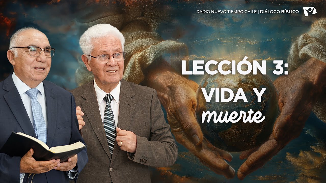 DIÁLOGO BÍBLICO - Lección 3 ESCUELA SABÁTICA - VIDA Y MUERTE