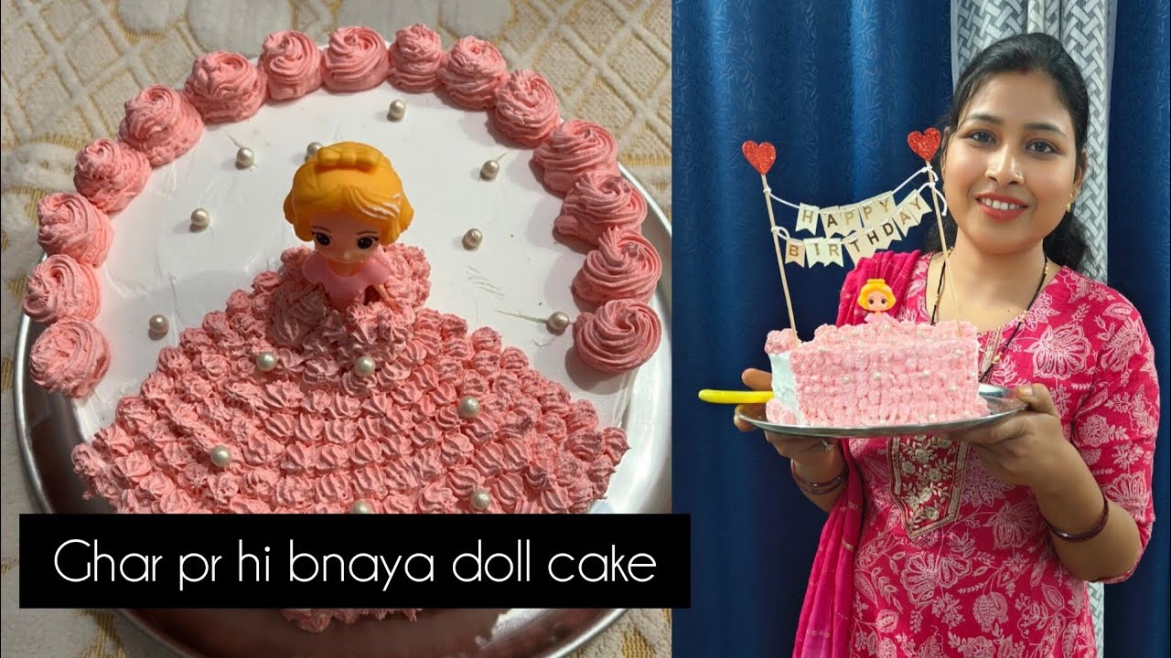 घर पर ही बनाया Doll cake | How to make doll cake (Part -1)