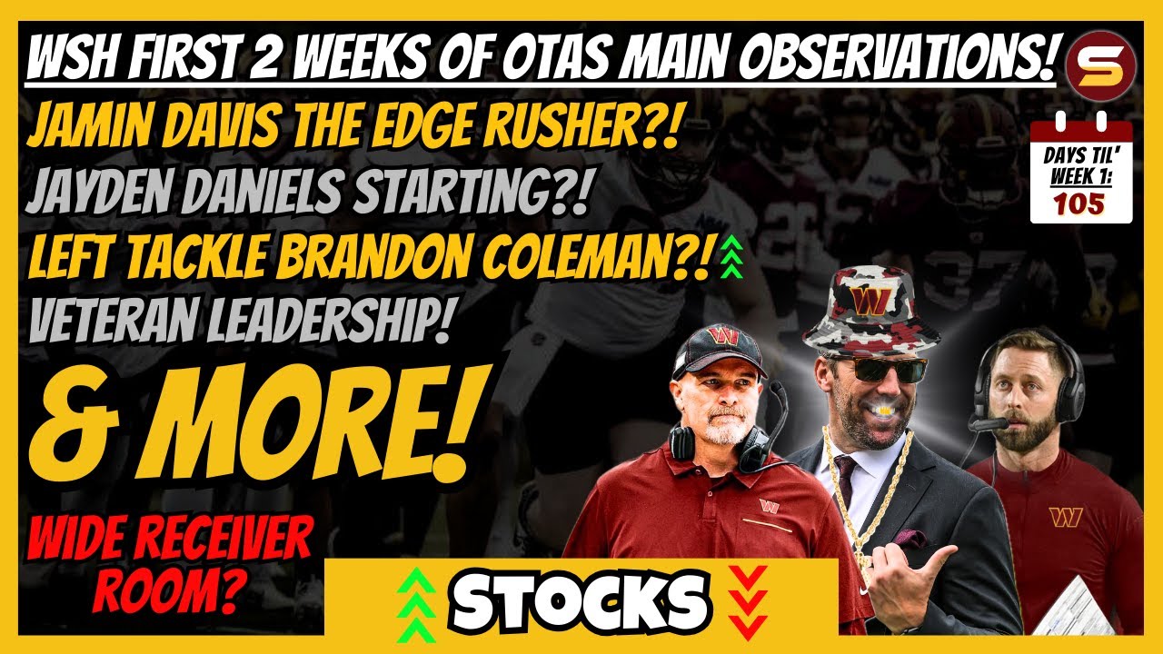 👀WSH 2024 OTAs First 2 Weeks Main Observations! EDGE Jamin Davis = Micah Parsons? Jayden STARTING?!