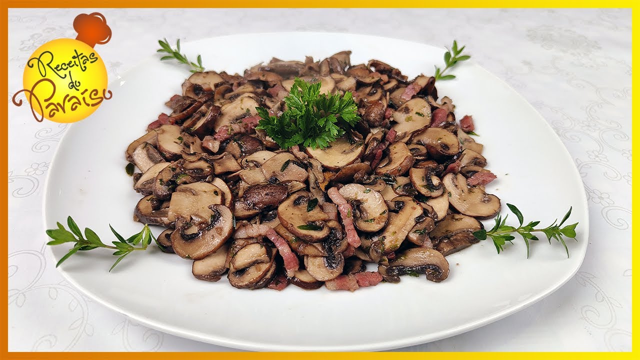 COGUMELOS SALTEADOS COM BACON E ERVAS AROMÁTICAS | 🍎  Receitas do Paraíso