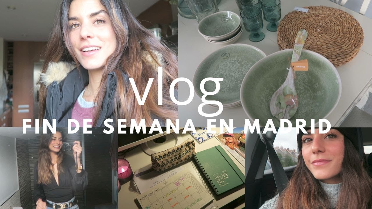 VLOG- finde en Madrid, viernes con amigos, sábado en la sierra, haul de deco y domingo de reset !!