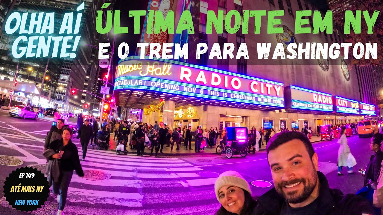 Última noite em NY e o trem para Washington | Ep 149