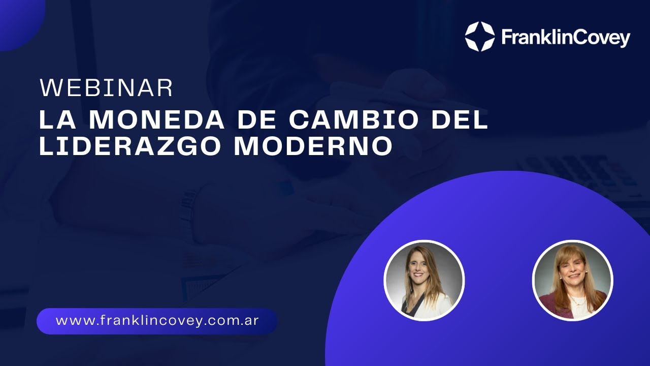 WEBINAR: La moneda de cambio del liderazgo moderno