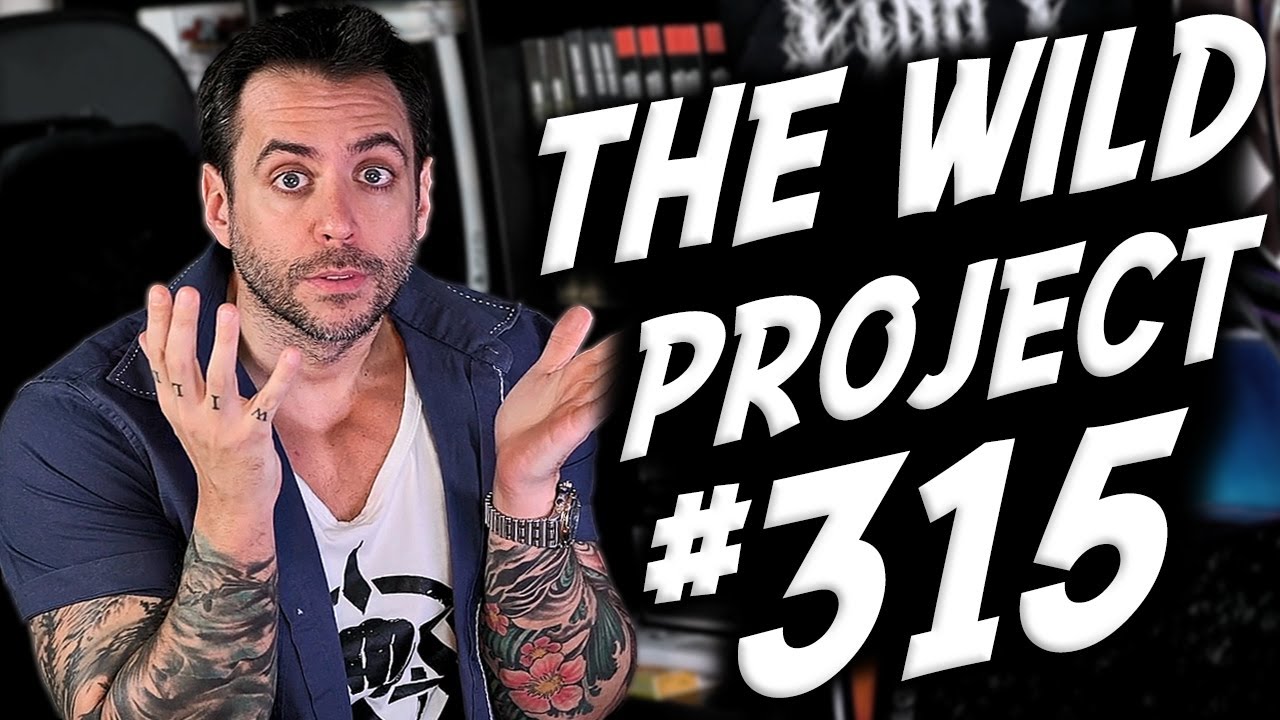 The Wild Project #315 | 