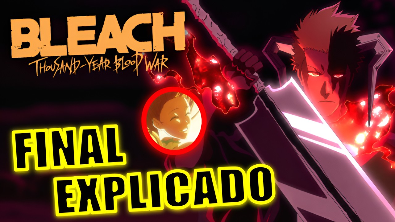 &iexcl;FINAL EXPLICADO! BLEACH TYBW TEMPORADA 4 CAPITULO 5 - FINAL EXPLICADO - BLEACH ICHIGO BANKAI