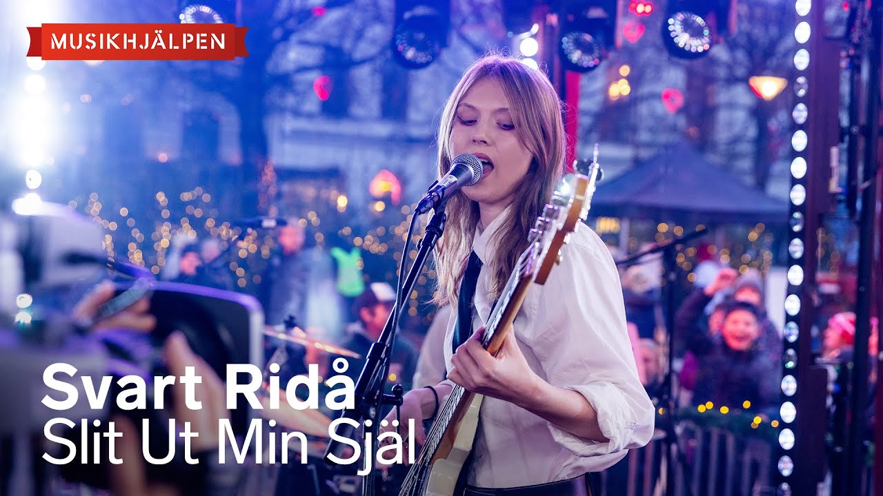 Svart Ridå - Slit Ut Min Själ / Musikhjälpen 2025