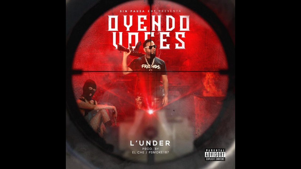 L'Under - Oyendo Voces | Official Video